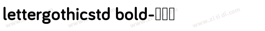 lettergothicstd bold字体转换